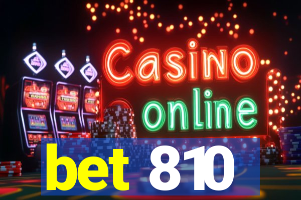 bet 810